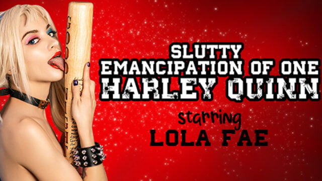 Slutty Emancipation of One Harley Quinn